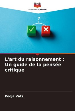 L'art du raisonnement : Un guide de la pensée critique