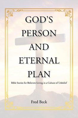 God's Person and Eternal Plan