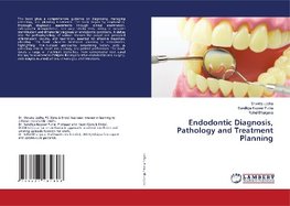 Endodontic Diagnosis, Pathology and Treatment Planning