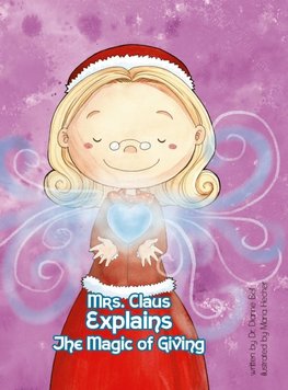 Mrs. Claus Explains the Magic of Giving