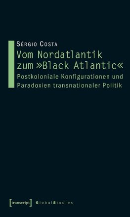 Vom Nordatlantik zum 'Black Atlantic'