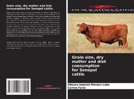 Grain size, dry matter and diet consumption for Senepol cattle