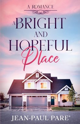 A Bright and Hopeful Place