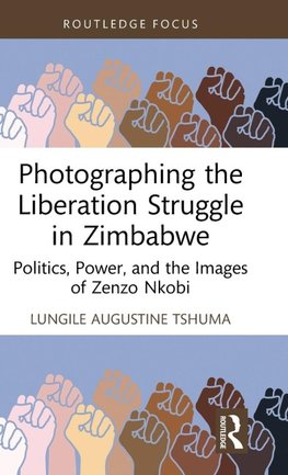 Photographing the Liberation Struggle in Zimbabwe