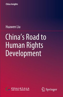 China¿s Road to Human Rights Development