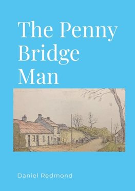 The Penny Bridge Man