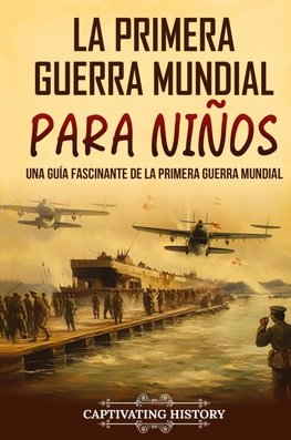 La Primera Guerra Mundial para Niños