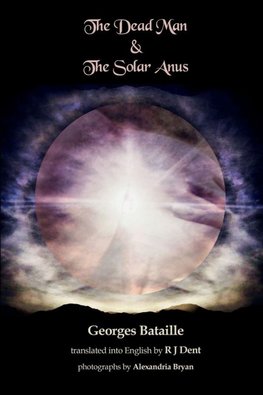 The Dead Man & The Solar Anus