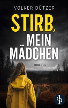 Stirb, mein Mädchen