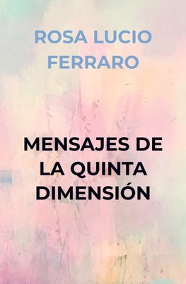 MENSAJES DE LA QUINTA DIMENSIÓN