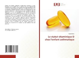 Le statut vitaminique D chez l'enfant asthmatique
