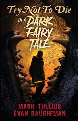 Try Not to Die In a Dark Fairy Tale