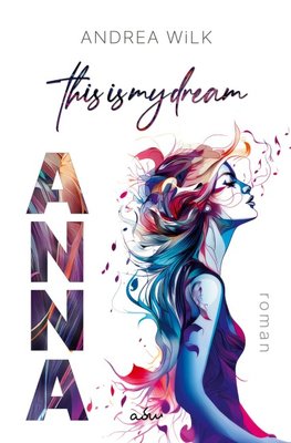 ANNA. This is my dream.