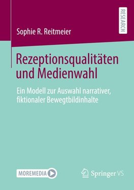 Rezeptionsqualitäten und Medienwahl