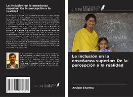 La inclusión en la enseñanza superior: De la percepción a la realidad