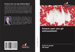 Essere sani con gli antiossidanti