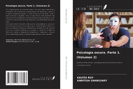 Psicología oscura. Parte 1. (Volumen 2)