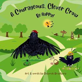 A Courageous, Clever Crow