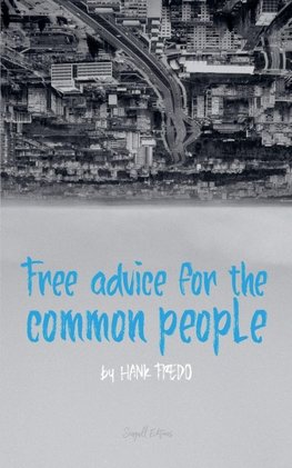 Free Advice For The Common People