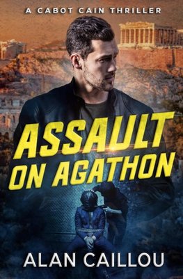 Assault on Agathon - A Cabot Cain Thriller (Book 5)