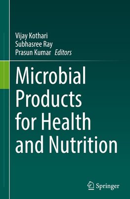 Microbial Products for Health and Nutrition