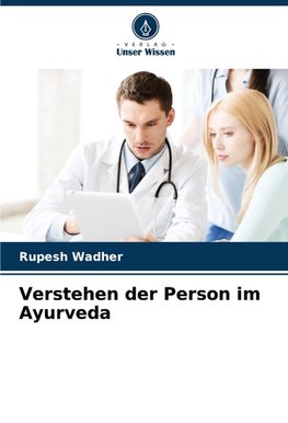 Verstehen der Person im Ayurveda