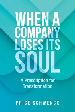 WHEN A COMPANY LOSES ITS SOUL