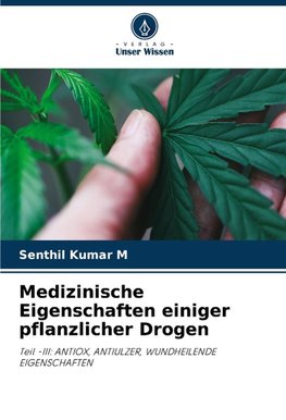 Medizinische Eigenschaften einiger pflanzlicher Drogen