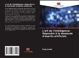 L'art de l'intelligence: Répondre à la demande d'esprits artificiels