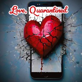 Love, Quarantined