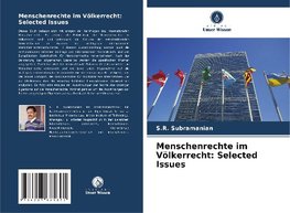 Menschenrechte im Völkerrecht: Selected Issues