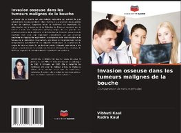 Invasion osseuse dans les tumeurs malignes de la bouche