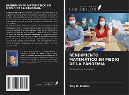 RENDIMIENTO MATEMÁTICO EN MEDIO DE LA PANDEMIA