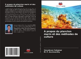 À propos du plancton marin et des méthodes de culture