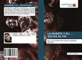 LA MUERTE Y ELI ... SOCIAS AL FIN
