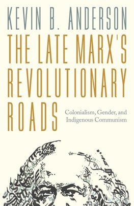 The Late Marx's Revolutionary Roads
