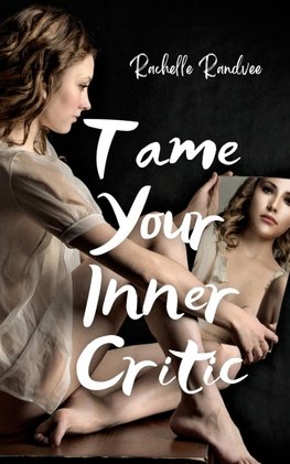 Tame Your Inner Critic