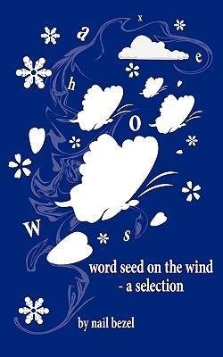 Word Seed on the Wind - A Selection