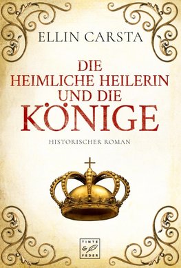Die heimliche Heilerin und die Könige