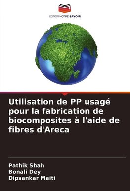 Utilisation de PP usagé pour la fabrication de biocomposites à l'aide de fibres d'Areca