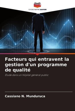 Facteurs qui entravent la gestion d'un programme de qualité