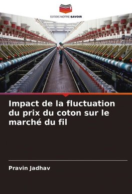Impact de la fluctuation du prix du coton sur le marché du fil