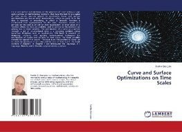 Curve and Surface Optimizations on Time Scales