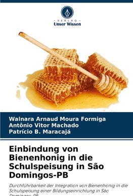 Einbindung von Bienenhonig in die Schulspeisung in São Domingos-PB