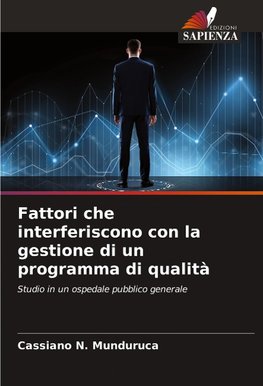 Fattori che interferiscono con la gestione di un programma di qualità