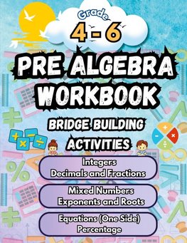 Summer Math Pre Algebra Workbook Grade 4-6 Bridge Building Activities