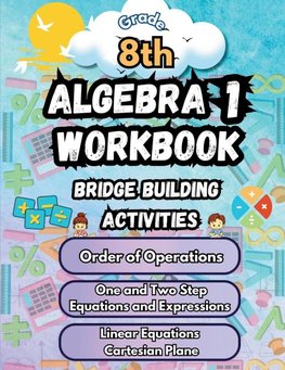 Summer Math Algebra 1 Workbook Grade 8 Bridge Building Activities