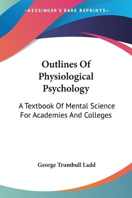 Outlines Of Physiological Psychology