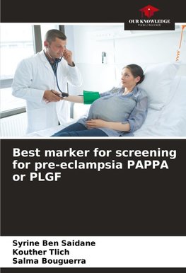 Best marker for screening for pre-eclampsia PAPPA or PLGF