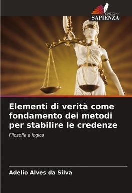 Elementi di verità come fondamento dei metodi per stabilire le credenze